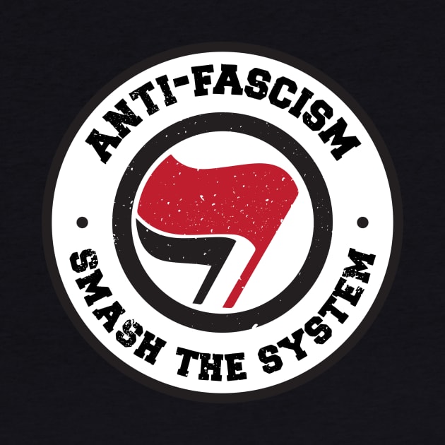 Anti-Fascism Smash The System by blacklives